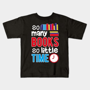 So Many Books So Little Time Kids T-Shirt